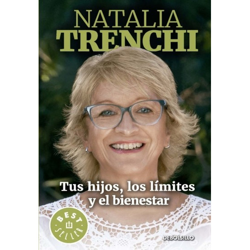 Tus Hijos, Los Limites Y El Bienestar - Natalia Trenchi