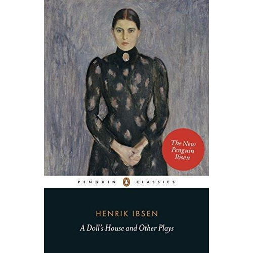 Doll S House And Other Plays, A-ibsen, Henrik-penguin Books