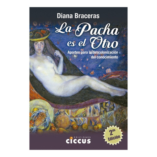 La Pacha Es El Otro - Diana L Braceras