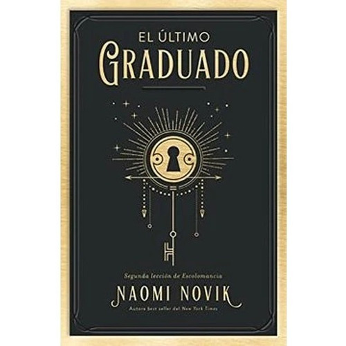 Libro El Último Graduado - Naomi Novik
