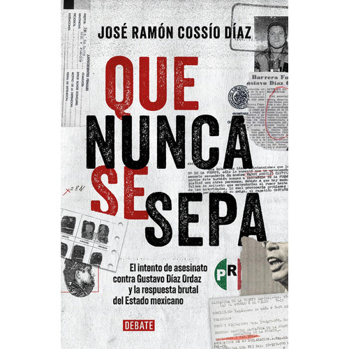 Que nunca se sepa: No, de Cossío Díaz, José Ramón., vol. 1. Editorial Debate, tapa pasta blanda, edición 1 en español, 2023