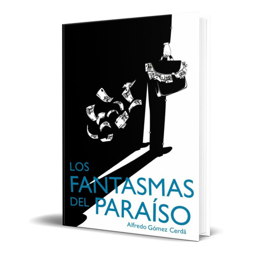 LOS FANTASMAS DEL PARAISO, de Alfredo Gómez Cerda. Editorial EDICIONES SM, tapa blanda en español, 2015