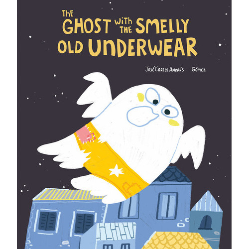 The Ghost With The Smelly Old Underwear, De , Gomez. Editorial Nubeocho, Tapa Dura En Inglés