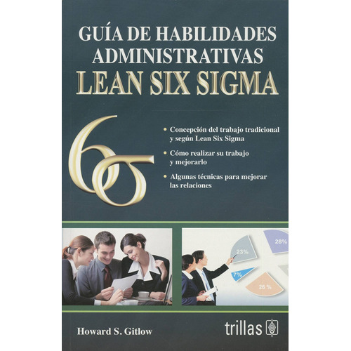 Guia De Habilidades Administrativas Lean Six Sigma.: Concepc