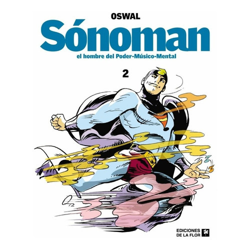 Sonoman 2, De Oswal. Editorial De La Flor, Tapa Blanda En Español, 2013