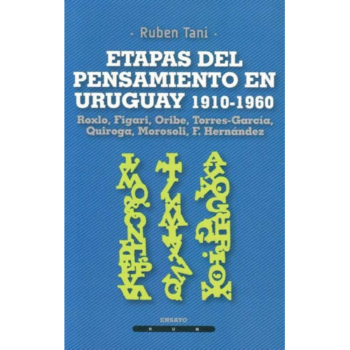 Etapas Del Pensamiento En Uruguay 1910 - 1960, De Ruben Tani. Editorial Hum En Español