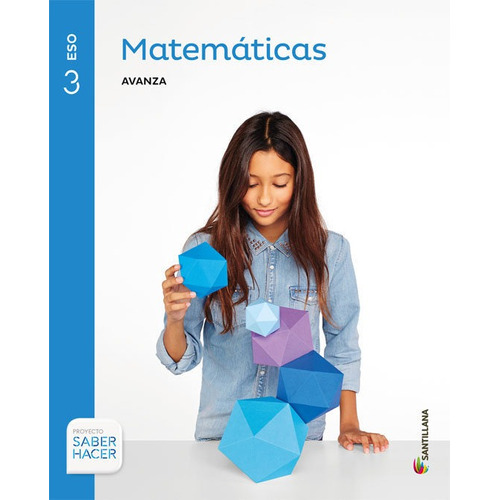 Matematicas Serie Avanza 3 Eso Saber Hacer, De Vários Autores. Editorial Santillana Educación, S.l., Tapa Blanda En Español