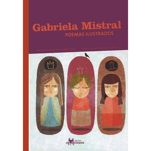 Gabriela Mistral: Poemas Ilustrados