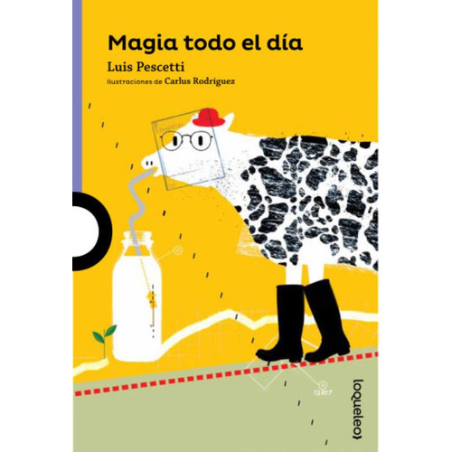 Magia Todo El Día - Luis Pescetti - Loqueleo