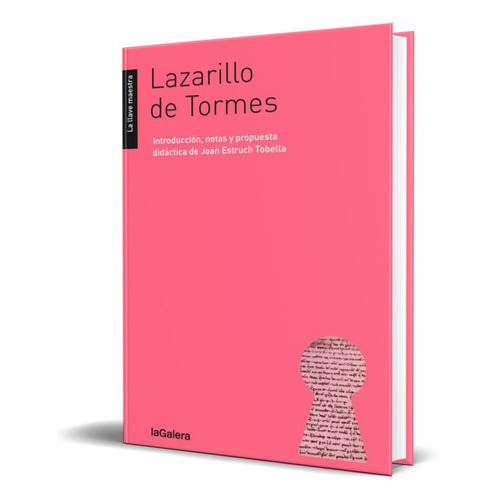 Lazarillo De Tormes, De Anónimo. Editorial S.a. Editorial La Galera, Tapa Blanda En Español, 2018