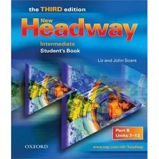 New Headway   Intermediate B   Student Book   03 Ed: New Headway   Intermediate B   Student Book   03 Ed, De Liz & John Soars. Editora Oxford, Capa Mole, Edição 1 Em Inglês