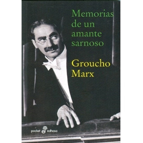 Memorias De Un Amante Sarnoso Groucho Marx
