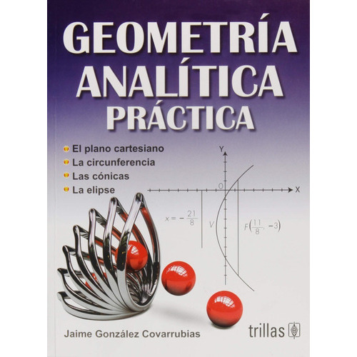 Geometría Analítica Practica, De Gonzalez Covarrubias, Jaime. Editorial Trillas, Tapa Blanda En Español, 2006