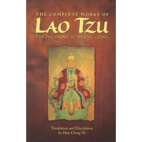 The Complete Works Of Lao Tzu : Tao Teh Ching And Hua Hu Ching, De Hua-ching Ni. Editorial Sevenstar Communications,u.s., Tapa Blanda En Inglés