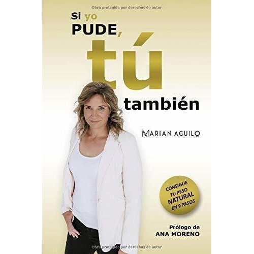 Si Yo Pude, Tu Tambien Consigue Tu Peso Natural En, de Aguiló, Mar. Editorial Independently Published en español