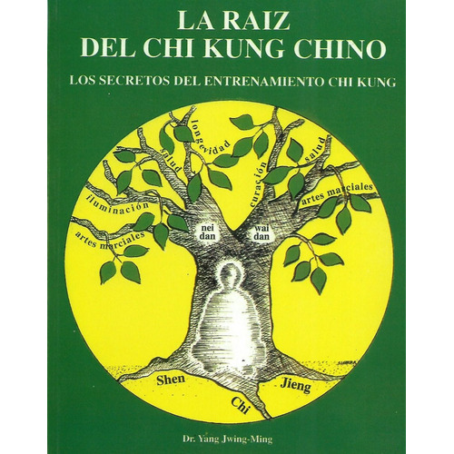 La Raiz Del Chi Kung Chino Yang Jwing Ming Libro Dia