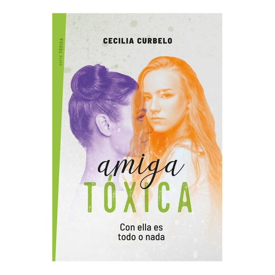 Amiga Toxica - Cecilia Curbelo