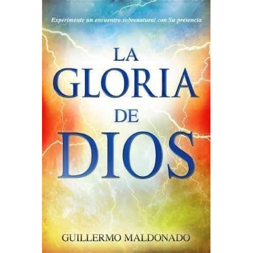 La Gloria De Dios, Guillermo Maldonado