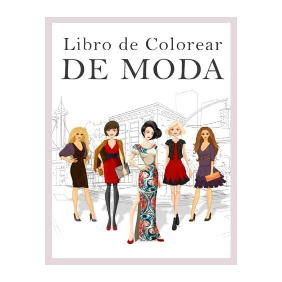 Libro: Coloración De Moda Para Niñas De 8 A 12 Años: Libro