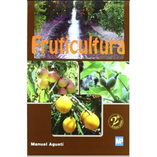 Fruticultura 2*ed. Ing. Agr. Manuel Agusti Fonfria