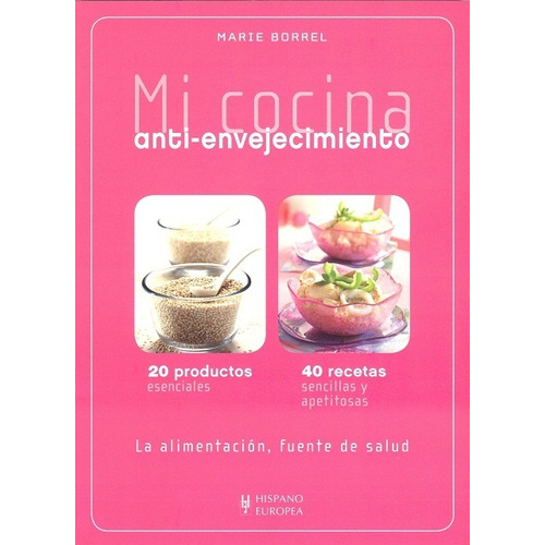 Mi Cocina Anti - Envejecimiento, De Borrel Marie. Editorial Hispano-europea, Tapa Blanda En Español, 2011