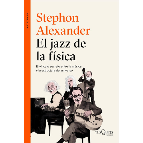 El Jazz De La Física De Stephon Alexander - Tusquets