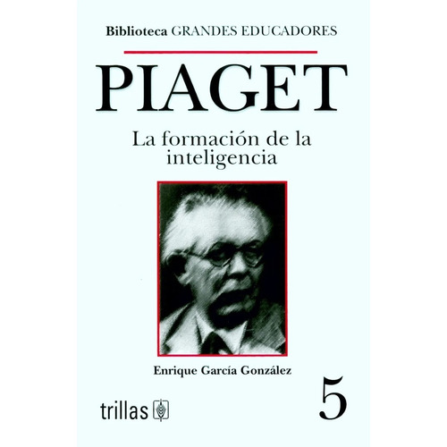Piaget La Formación De La Inteligencia Biblioteca Trillas