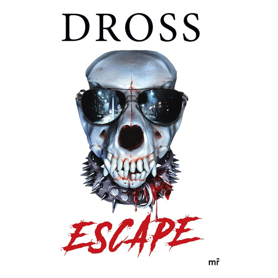 Escape - Dross - Martinez Roca - Libro