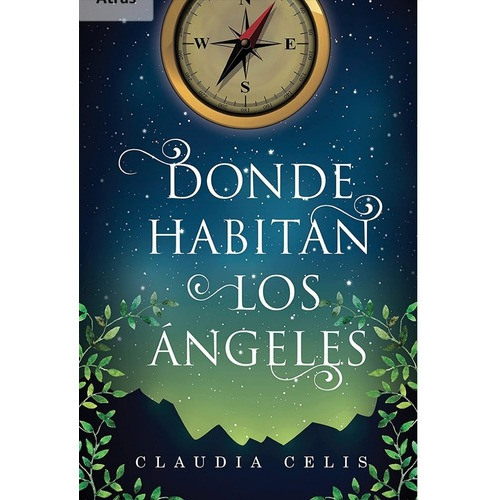 Donde Habitan Los Angeles, De Celis, Claudia. Editorial Sm Ediciones, Tapa Blanda En Español, 2017