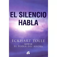 Libro El Silencio Habla - Eckhart Tolle