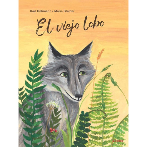 El Viejo Lobo, De Rühmann, Karl. Editorial Lóguez Ediciones, Tapa Dura En Español