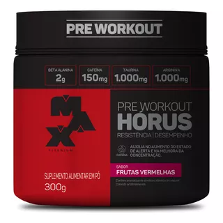 Horus Pré Treino Pó Max Titanium Frutas Vermelhas Pote 300g