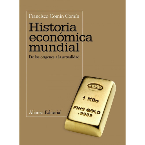 Libro: Historia Económica Mundial. Comin Comin, Francisco. A