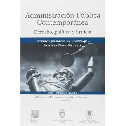 Administración Pública Contemporánea 1: Eméritos Y Derecho, De César Nava Escudero. Editorial Porrúa México En Español
