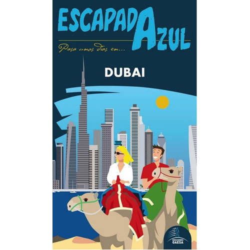 Dubai - Escapada Azul, De Luis Mazarrasa. Editorial Anaya, Tapa Blanda En Español, 2017