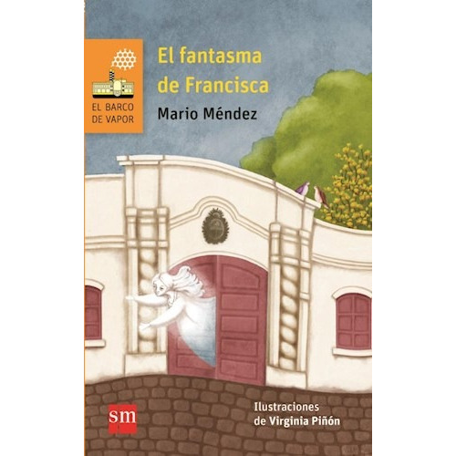 El Fantasma De Francisca - Serie Barco De Vapor Naranja