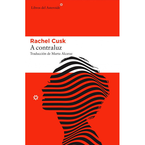 Contraluz, De Cusk, Rachel. Editorial Libros Del Asteroide En Español