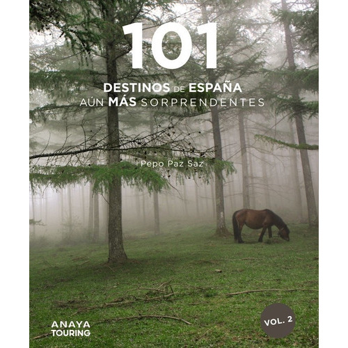 101 Destinos De Espaãâa Aun Mas Sorprendentes, De Paz Saz, Pepo. Editorial Anaya Touring, Tapa Blanda En Español