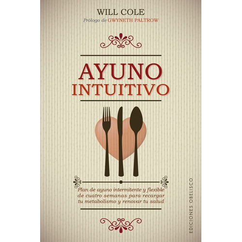 Ayuno Intuitivo: No Aplica, De Cole, Will. Editorial Ediciones Obelisco, Tapa Blanda En Español