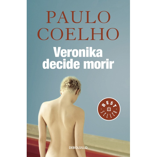 Veronika decide morir ( Biblioteca Paulo Coelho ), de Coelho, Paulo. Serie Biblioteca Paulo Coelho Editorial Debolsillo, tapa blanda en español, 2017