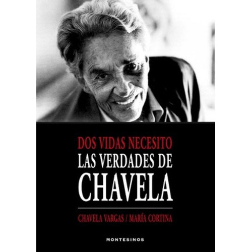 Dos Vidas Necesito, De Vargas, Chavela. Editorial Montesinos, Tapa Blanda En Español