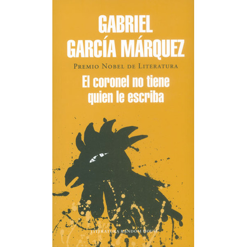 El Coronel No Tiene Quien Le Escriba, De Gabriel García Márquez. Literatura Random House, Tapa Blanda En Español