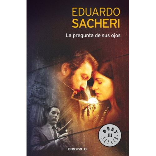 Libro La Pregunta De Sus Ojos - Eduardo Sacheri - Bolsillo