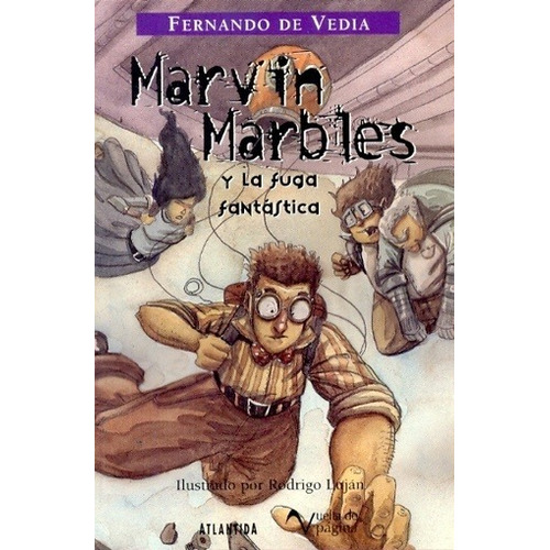 Marvin Marbles Y La Fuga Fantastica - De Vedia, Fernando