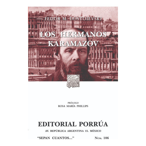 Los Hermanos Karamázov, De Fedor M. Dostoievski. Editorial Editorial Porrua, Edición 14, 2018 En Español