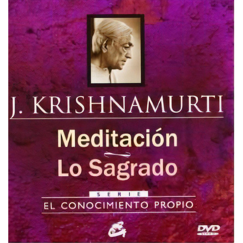 Meditacion Lo Sagrado, Con Dvd, De Krishnamurti, Jiddu. Serie N/a, Vol. Volumen Unico. Editorial Gaia, Tapa Blanda, Edición 1 En Español, 2013