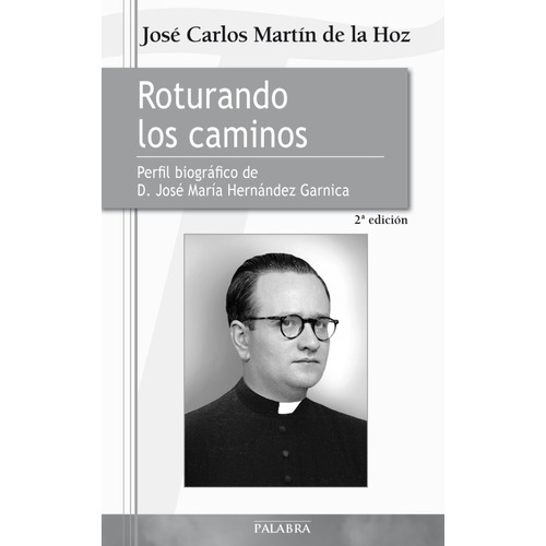 Libro - Roturando Los Caminos - José Carlos Martín De La Hoz