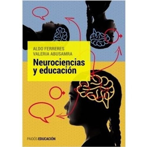 Neurociencias Y Educación, De Abusamra, Valeria. Editorial Paidós, Tapa Blanda En Español, 2019