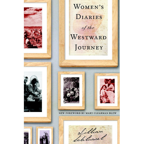 Women's Diaries Of The Westward Journey, De Lillian Schlissel. Editorial Schocken Books Inc, Tapa Blanda En Inglés, 2004