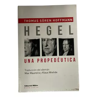 Hegel: Una Propedeutica - Hoffmann, Thomas Sören